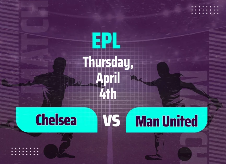 Chelsea vs Manchester United Predictions: Betting Tips and Odds